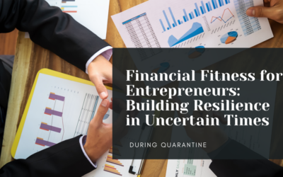 Financial Fitness for Entrepreneurs: Building Resilience in Uncertain Times